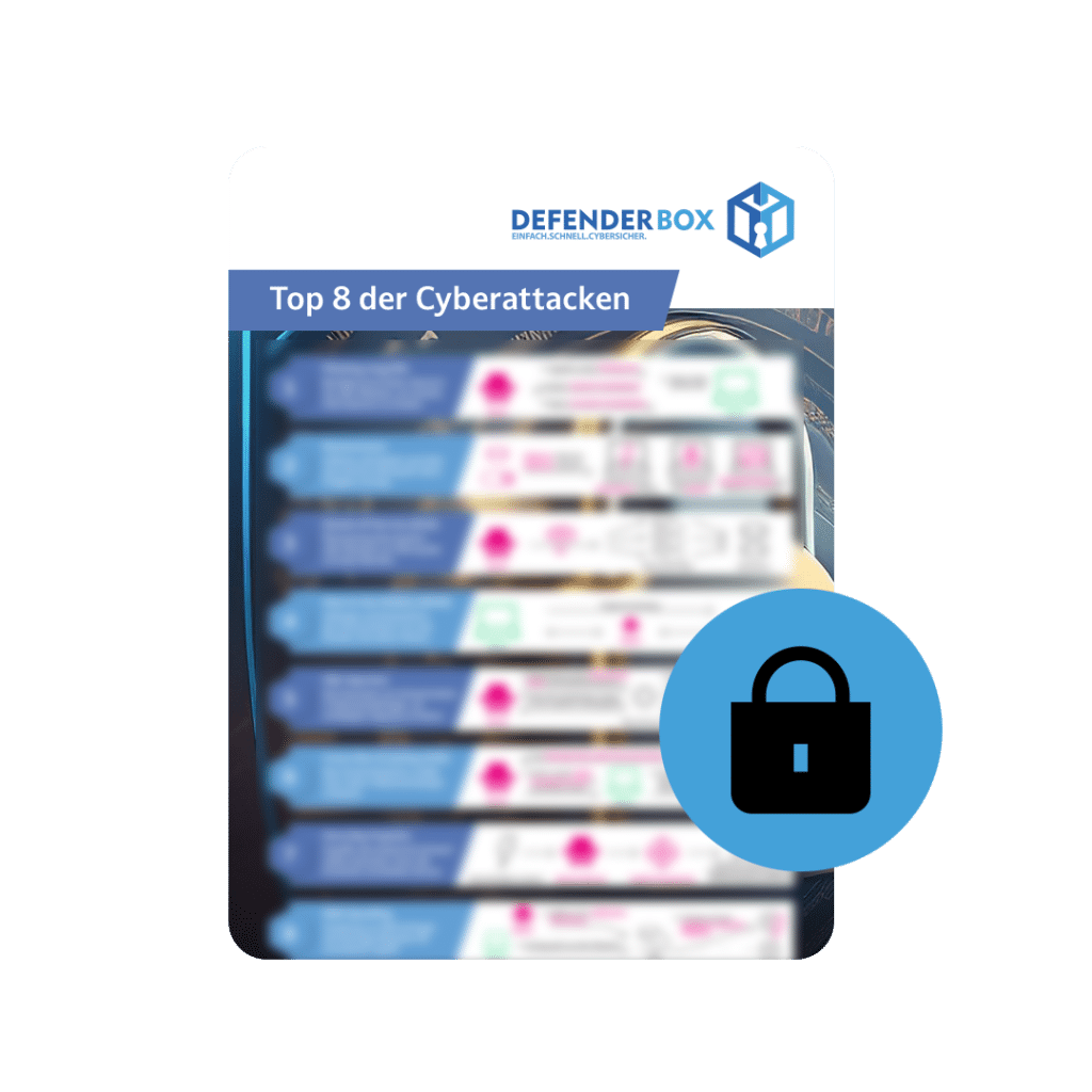 Top 8 Cyberattacken - Download dazu von DEFENDERBOX